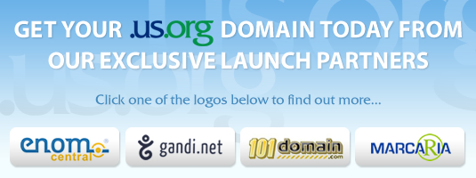 GET YOUR US.ORG DOMAIN TODAY FROM OUR EXCLUSIVE LAUNCH PARTNERS